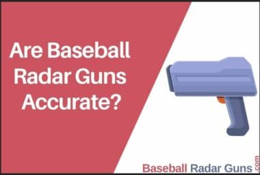 Are Baseball Radar Guns Accurate