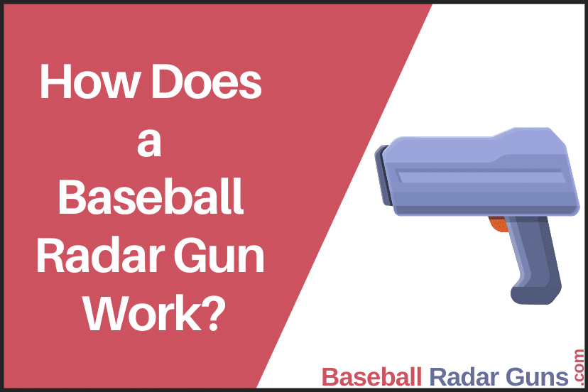 How Does a Baseball Radar Gun Work