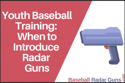 Youth Baseball Training When to Introduce Radar Guns