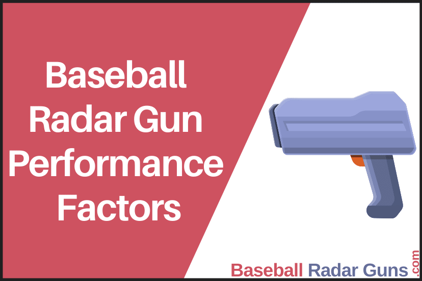 Baseball Radar Gun Performance Factors