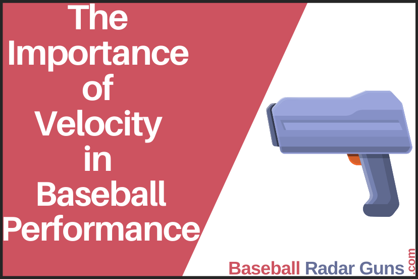 The Importance of Pitch Velocity in Baseball Performance