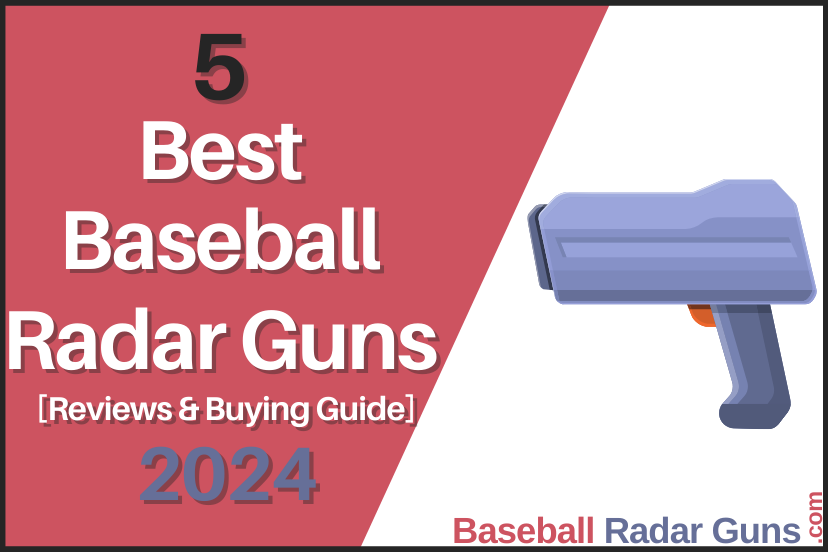 5 Best Baseball Radar Guns 2024